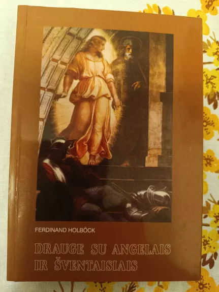 Drauge su angelais ir šventaisiais