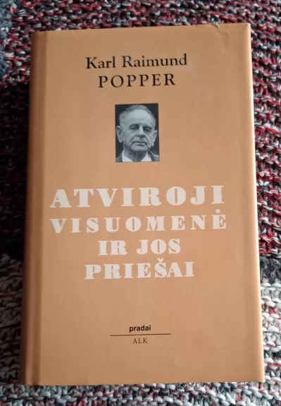 Atviroji visuomenė ir jos priešai - Karl Raimund Popper, knyga 1