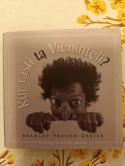 Kur rasti tą vienintelį?