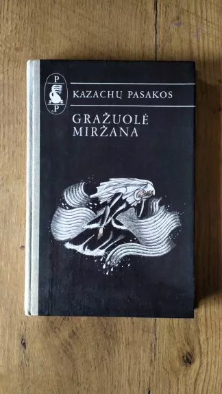 Kazachų pasakos. Gražuolė Miržana