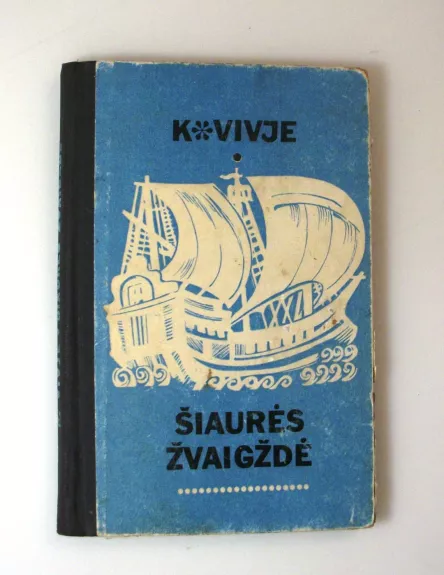 Šiaurės žvaigždė - K. Vivje, knyga 1