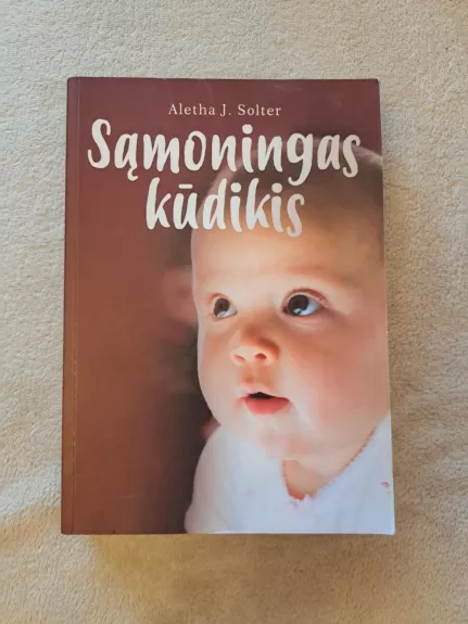 Sąmoningas kūdikis - Aletha J. Solter, knyga