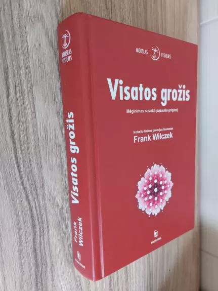 Visatos grožis: mėginimas suvokti pasaulio prigimtį - Frank Wilczek, knyga