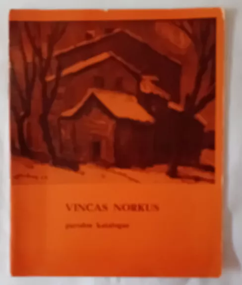 Vincas Norkus parodos katalogas