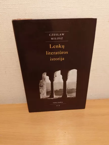 Lenkų literatūros istorija - Czeslaw Milosz, knyga