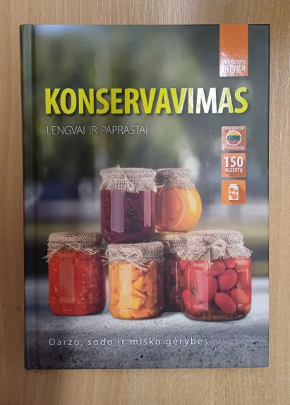 Konservavimas. Lengvai ir paprastai - Autorių Kolektyvas, knyga 1