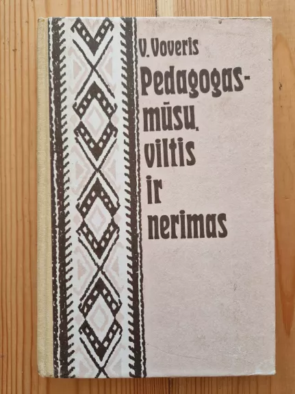 Pedagogas-mūsų viltis ir nerimas