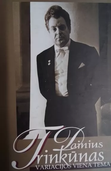 Dainius Trinkūnas. Variacijos viena tema