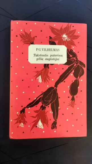 Tūkstantis patarimų gėlių augintojui