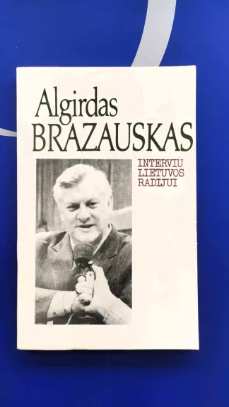 Interviu Lietuvos radijui - Algirdas Brazauskas, knyga