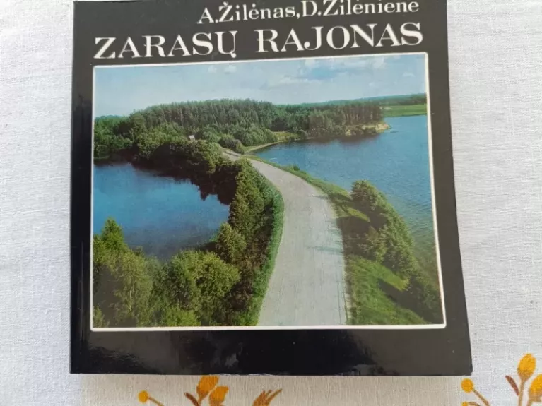 Zarasų rajonas - A. Žilėnas, knyga