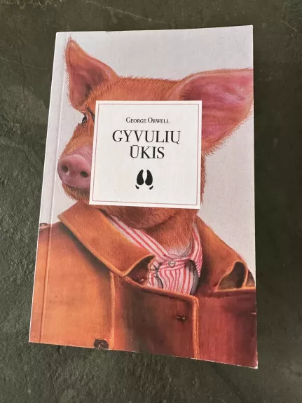 Gyvūlių Ūkis - George Orwell, knyga
