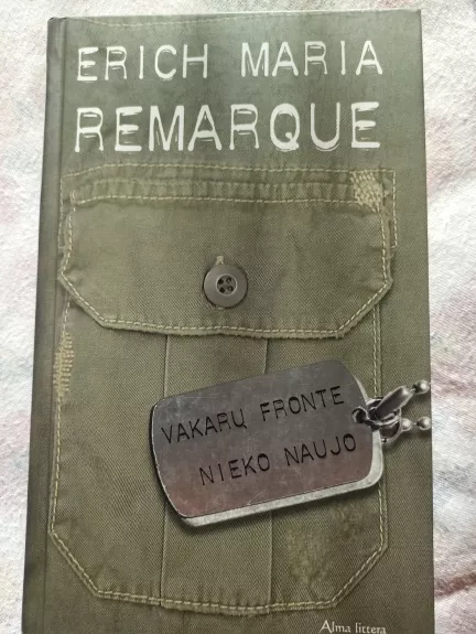 Vakarų fronte nieko naujo - Erich Maria Remarque, knyga