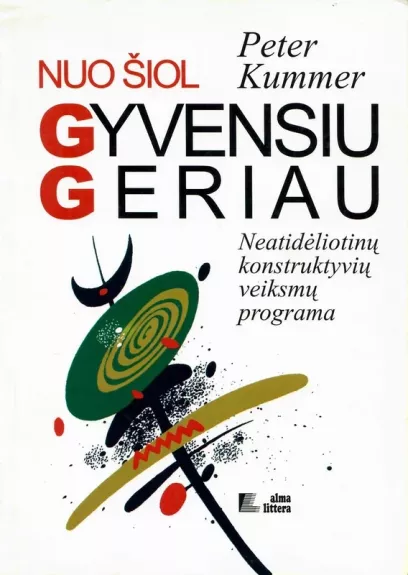 Nuo šiol gyvensiu geriau: Neatidėliotinu̜ konstruktyviu̜ veiksmu̜ programa