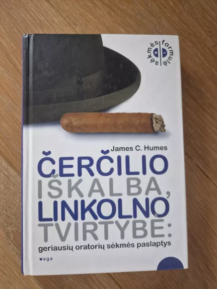 Čerčilio iškalba, Linkolno tvirtybė: geriausių oratorių sėkmės paslaptys