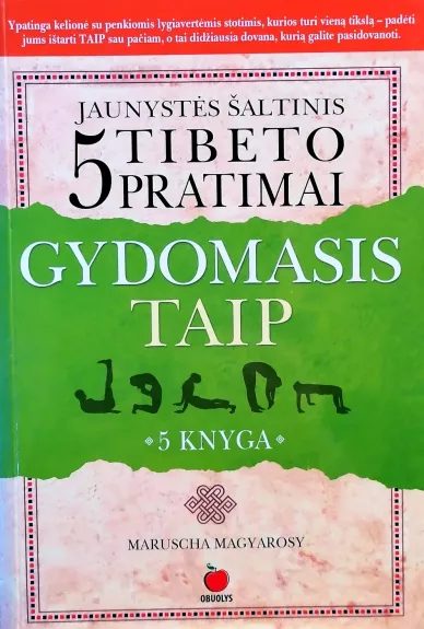 5 Tibeto pratimai (5 knyga). Gydomasis TAIP - Maruscha Magyarosy, knyga