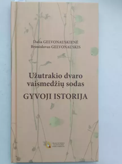 Užutrakio dvaro vaismedžių sodas - gyvoji istorija
