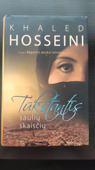 Tūkstantis saulių skaisčių - Khaled Hosseini, knyga