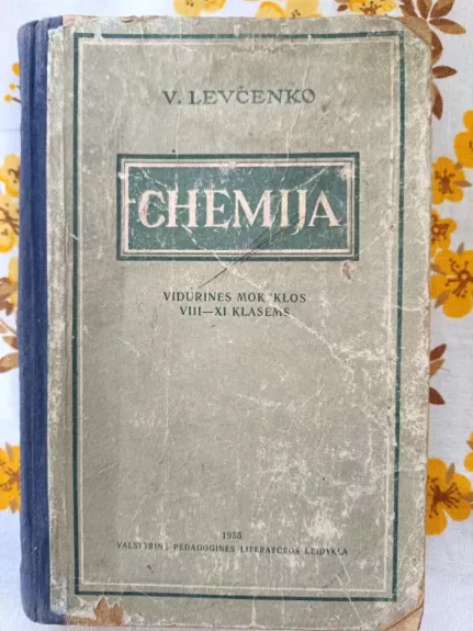 Chemija vidurinės mokyklos VIII - XI klasėms - V. Levčenko, knyga 1