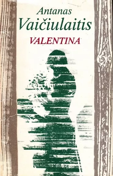 Valentina - Antanas Vaičiulaitis, knyga 1
