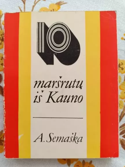 10 maršrutų iš Kauno