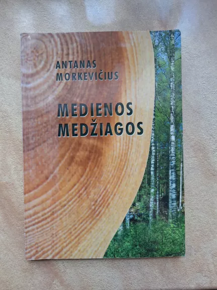 Medienos medžiagos - Antanas Morkevičius, knyga 1