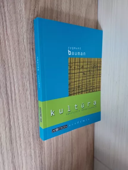 Kultūra taikiojoje modernybėje - Zygmunt Bauman, knyga