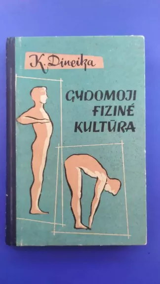 Gydomoji fizinė kultūra - K. Dineika, knyga