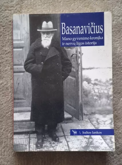 Mano gyvenimo kronika ir nervų ligos istorija - Jonas Basanavičius, knyga 1