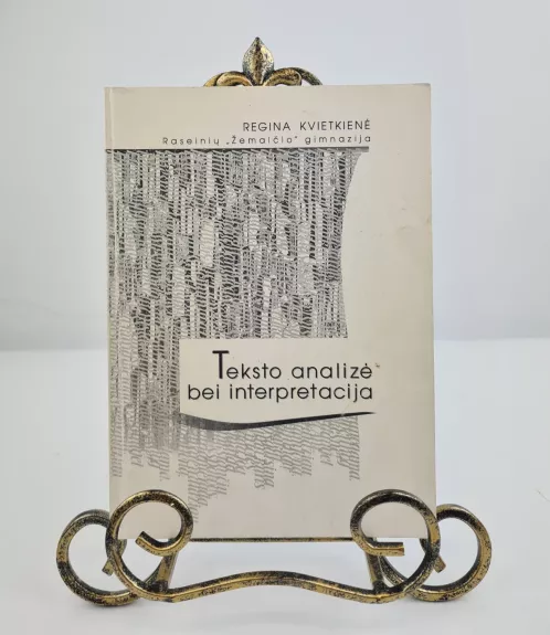 Teksto analizė bei interpretacija - Regina Kvietkienė, knyga