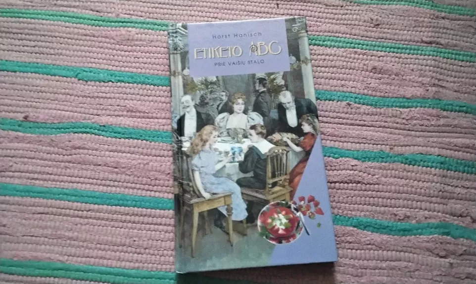 Etiketo ABC. Prie vaišių stalo