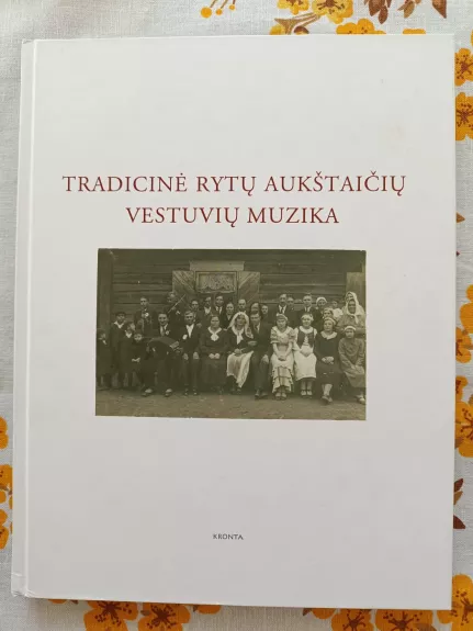 Tradicinė rytų aukštaičių vestuvių muzika (su dviem CD)
