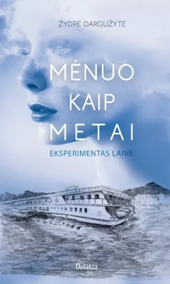 Mėnuo kaip metai. Eksperimentas laive