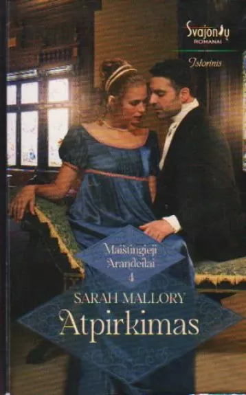 Atpirkimas. Maištingieji Arandeilai. 4 knyga - Sarah Mallory, knyga