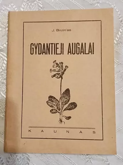 Gydantieji augalai - J. Birzinas, knyga 1