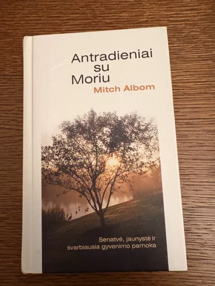Antradieniai su Moriu - Mitch Albom, knyga