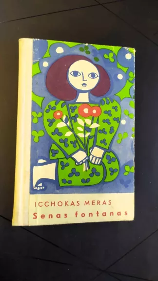 Meras Senas fontanas - Meras Ichokas, knyga