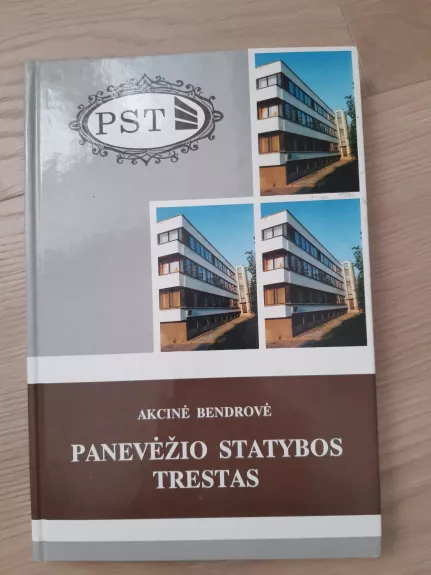 Akcinė bendrovė "Panevėžio statybos trestas". 1957 - 1996 m. gamybinės ir ekonominės veiklos apžvalga. - Leonas Masiliūnas, knyga