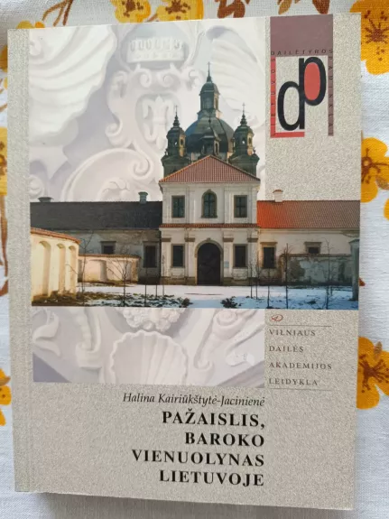 Pažaislis, baroko vienuolynas Lietuvoje