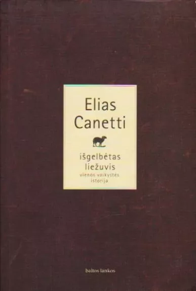 Išgelbėtas liežuvis: vienos vaikystės istorija - Elias Canetti, knyga