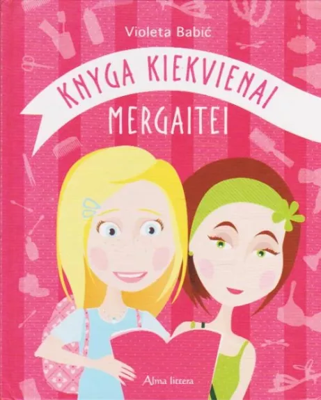 Knyga kiekvienai mergaitei - Babic Violeta, knyga