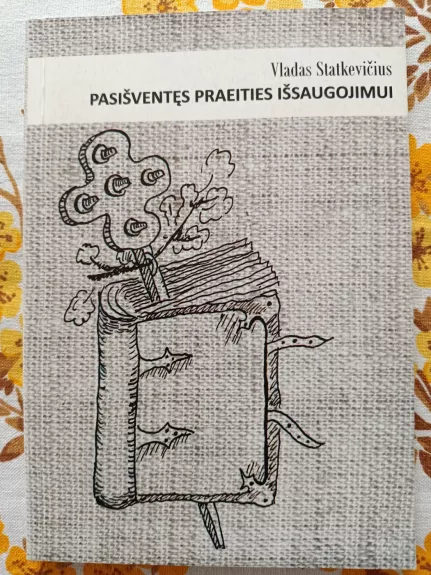 Vladas Statkevičius. Pasišventęs praeities išsaugojimui