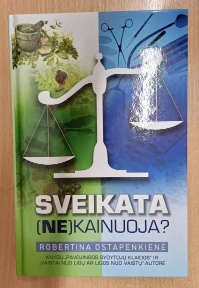 Sveikata (ne)kainuoja? - Robertina Ostapenkienė, knyga 1