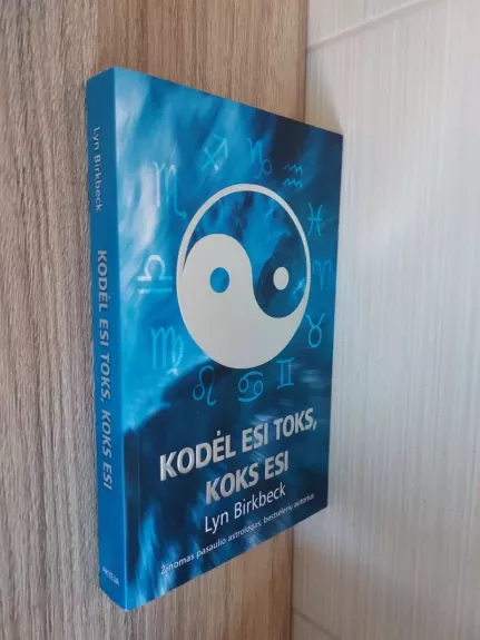 Kodėl esi toks, koks esi: zodiako ženklo įtaka žmogui ir jo gyvenimui