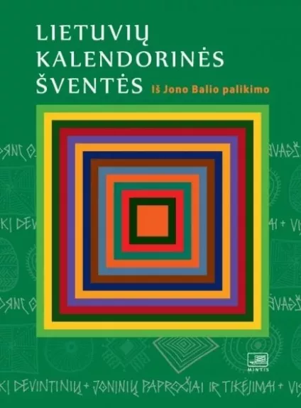 Lietuvių kalendorinės šventės: iš Jono Balio palikimo
