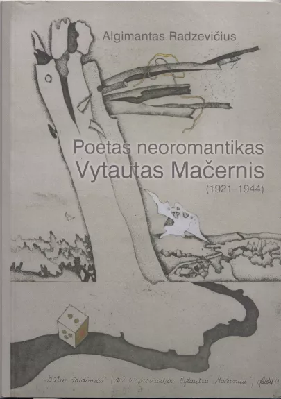 Poetas neoromantikas Vytautas Mačernis - Algimantas Radzevičius, knyga