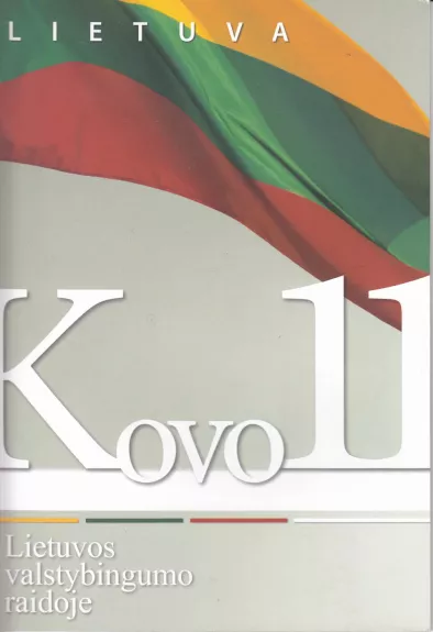 Kovo 11 Lietuvos valstybingumo raidoje