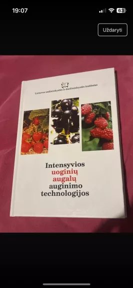 Intensyvios uoginių augalų auginimo technologijos