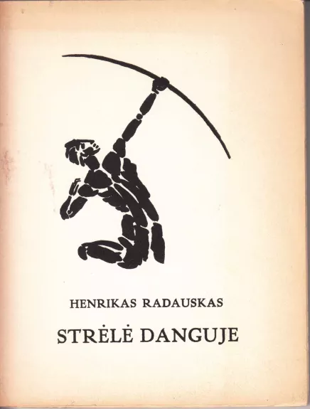 Strėlė danguje - Henrikas Radauskas, knyga