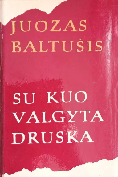 Su kuo valgyta druska, II dalis